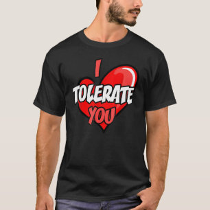 T-shirt Heureuse Sainte-Valentin Drôle Je Vous Tolère Rétr