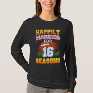 T-shirt Heureusement Marié Pour 16 Saisons De Football Ann