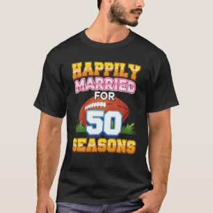 T-shirt Heureusement Marié Pour 50 Saisons De Football An