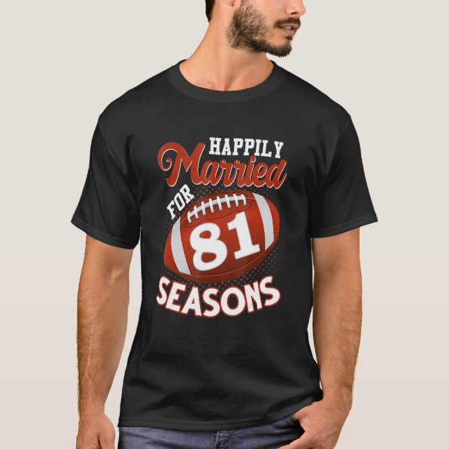 T-shirt Heureusement Marié Pour 81 Saisons De Football 81s (Devant)