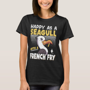 T-shirt Heureux Comme Un Mouette Avec Un Fry Français