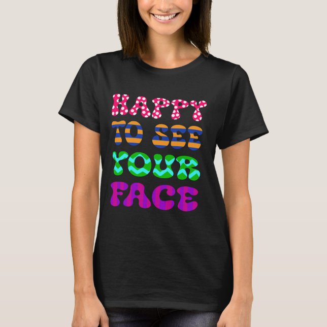 T-shirt Heureux De Revoir Votre Visage À L'École (Devant)