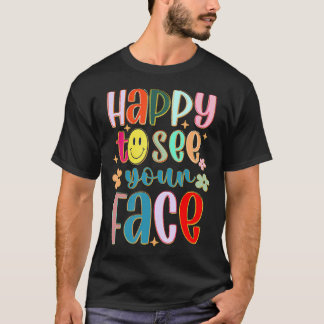T-shirt Heureux de revoir votre visage Professeur de rentr