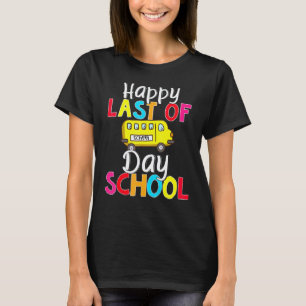 T-shirt Heureux Dernier Jour De Bus Scolaire Conducteur En