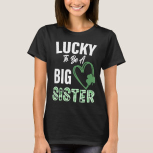 T-shirt Heureux D'Être Une Grande Soeur Saint Patrick S Da