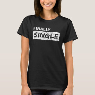T-shirt Heureux Divorcé Finalement unique