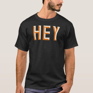 T-shirt Hey Citer Dire Slogan Typographie