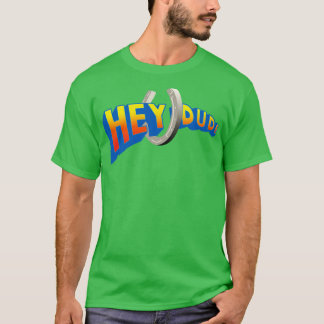 T-shirt Hey Dude