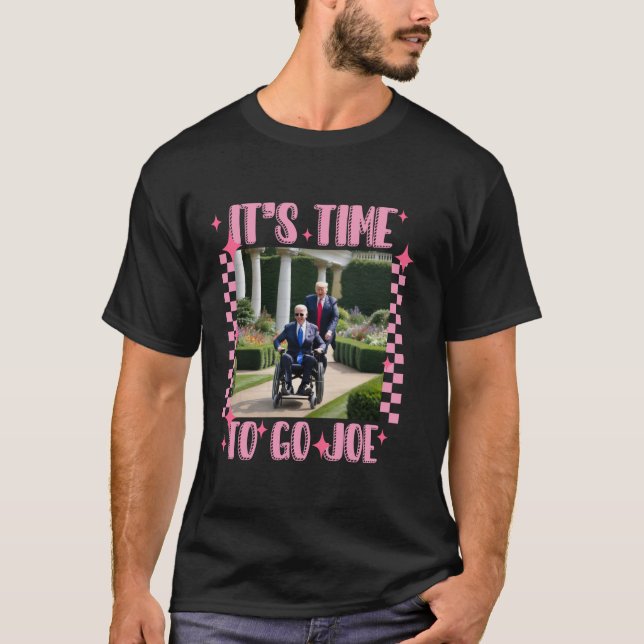 T-shirt Hey Joe Il Est Temps D'Aller Trump Pink 2024 Prend (Devant)