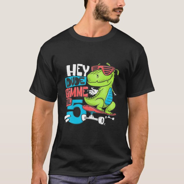 T-shirt Hey Mec Gimme Le 5 Drôle T-Rex Dinosaur Skateboa (Devant)
