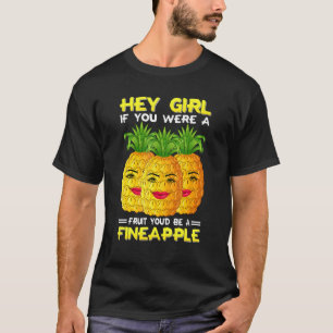T-shirt Hey, si tu étais un fruit, tu serais un pommier