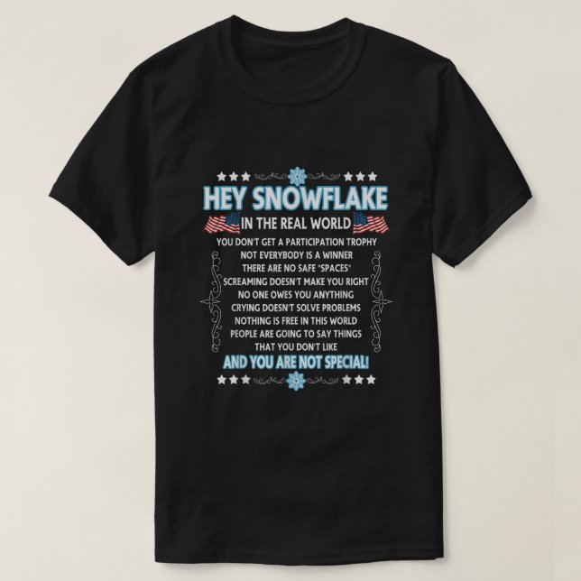T-shirt Hey Snowflake le monde réel (Design devant)