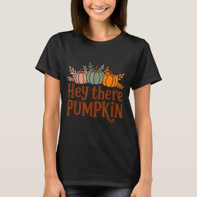 T-shirt Hey There Pumpkin,trendy Fall Autumn Halloween Ret (Devant)