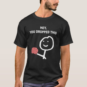 T-shirt Hey Tu As Abandonné Cette Blague Du Cerveau 2