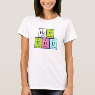 T-shirt Hey Vous, phrase de table périodique chemise 1