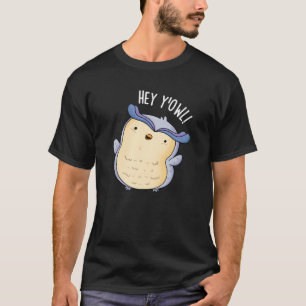 T-shirt Hey Y'Owl Funny Owl Pun Pun Dark BG
