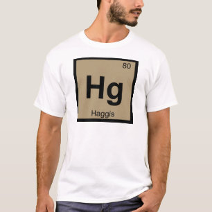 T-shirt Hg - Chimie de la viande de haggis Symbole du tabl