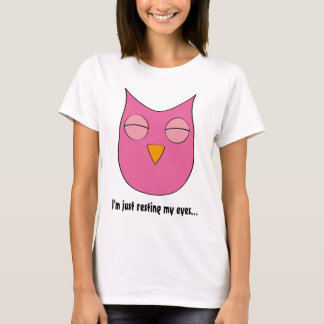 T-shirt Hibou somnolent - "je repose juste mes yeux "