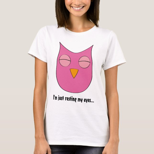 T-shirt Hibou somnolent - "je repose juste mes yeux " (Devant)