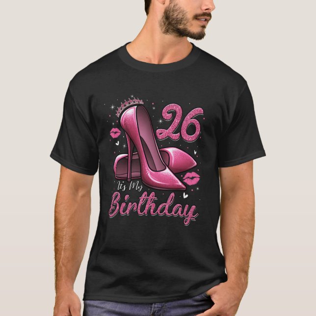 T-shirt High Heels Stepping Into My 26th Birthday 26 and F (Devant)