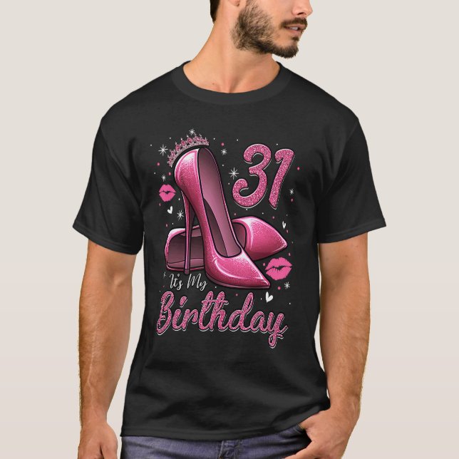 T-shirt High Heels Stepping Into My 31st Birthday 31 and F (Devant)