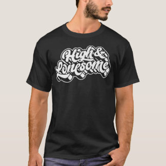 T-shirt High & Lonesome Funny Bluegrass Festival Folk Musi