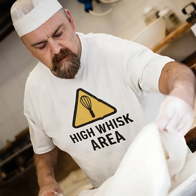 T-shirt High Whisk Area | Funny Baking Pun for Bakers (Créateur téléchargé)
