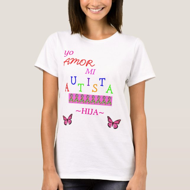 T-shirt hija d'autista de MI d'amor de yo ! (Devant)