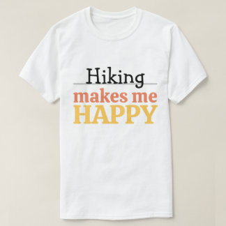 T-shirt Hiking Makes Me Happy Quote Vibrant Modern Nature