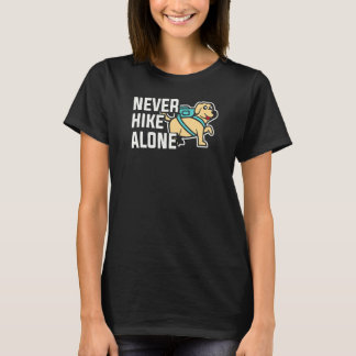 T-shirt Hiking Never Hike Alone Perfect Dog   Adventure