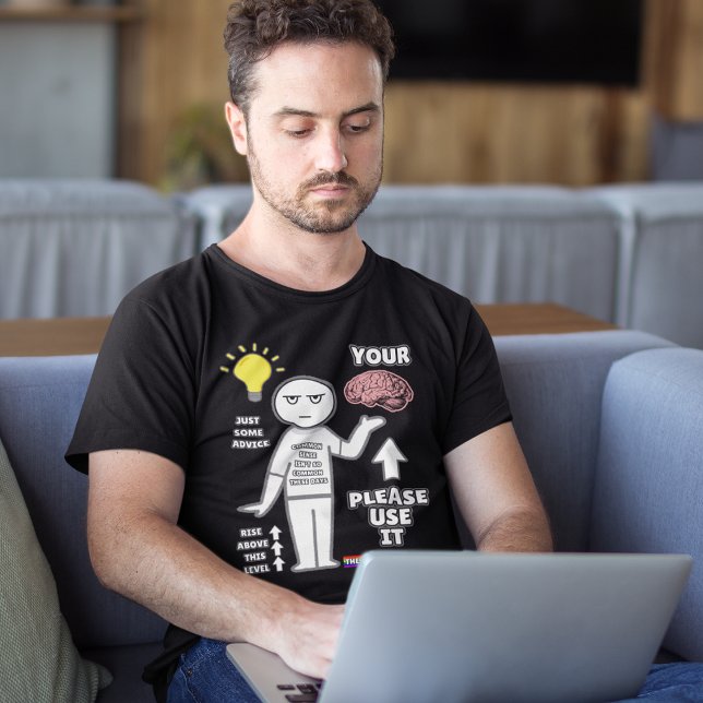 T-shirt Hilarié, "S'il vous plaît utilisez votre cerveau" (Créateur téléchargé)