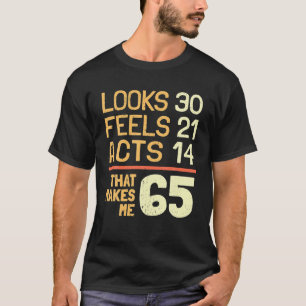 T-shirt Hilarious 65ème anniversaire Idée I 65 Ans
