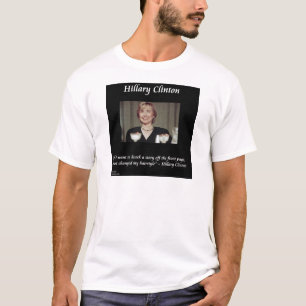T-shirt Hilary Clinton Hairstyles & Quote