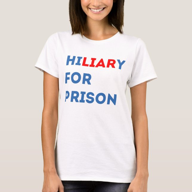 T-shirt Hillary pour la prison (Devant)