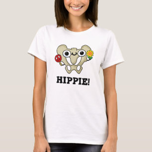 T-shirt Hippie Funny Hip Bone Pun
