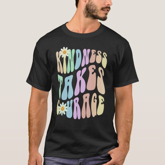 T-shirt Hippie KINDNESS TAKES COURAGE Retro Stop Bullying  (Devant)