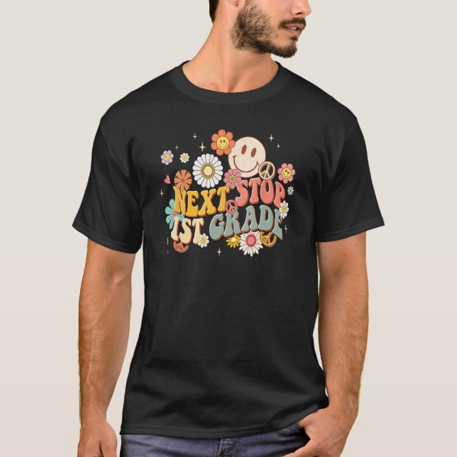 T-shirt Hippie Next Stop 1st Grade Retro Groovy  Back To S (Devant)
