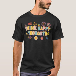 T-shirt Hippie Pense Happy Throus Retro Motivational Ch