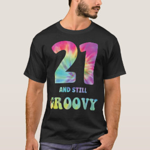 T-shirt Hippie Tie Dye 21 Et Toujours Super 21e Anniversai