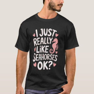 T-shirt Hippocampe J'aime vraiment beaucoup les hippocampe