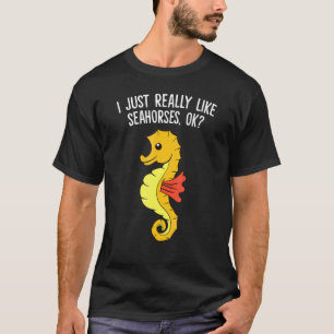 T-shirt Hippocampe J'aime vraiment beaucoup les hippocampe