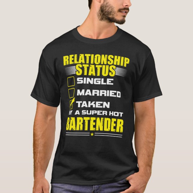 T-shirt His and Her  Idea Bartender Relationship Status (Devant)