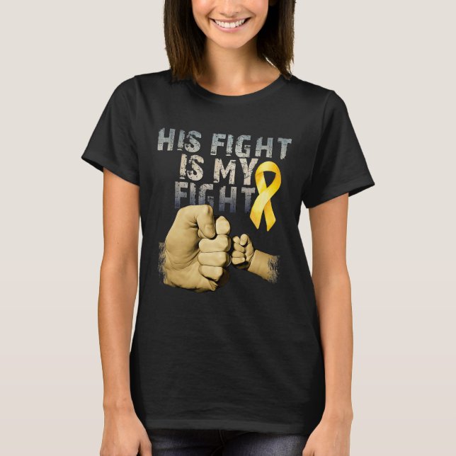 T-shirt His Fight Is My Fight Childhood Cancer Awareness G (Devant)