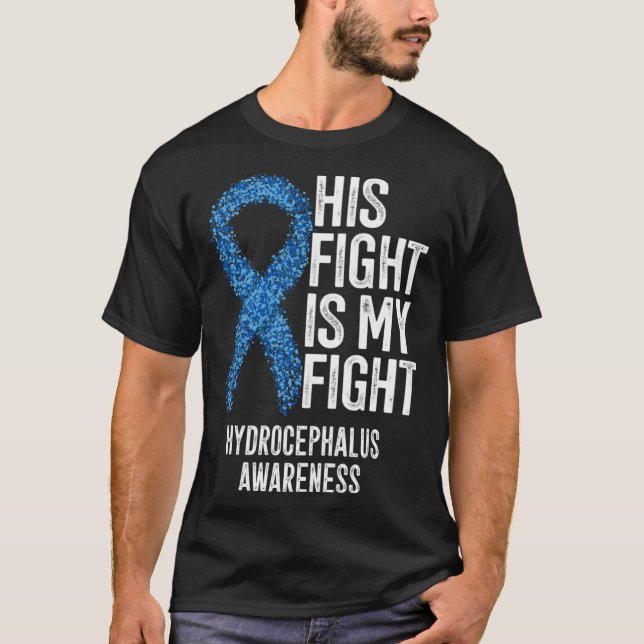 T-shirt His Fight Is My Fight Hydrocephalus Awareness (Devant)