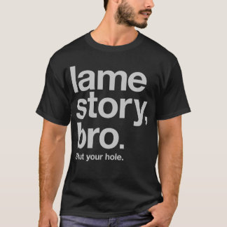 T-shirt HISTOIRE BOITEUSE, BRO. Fermez votre trou