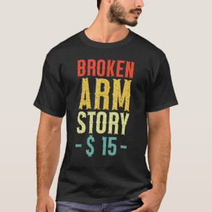 T-shirt Histoire de bras cassé Fracture du bras 5