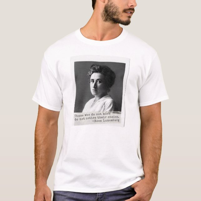 T-shirt Histoire des femmes : Rosa Luxembourg Citation sur (Devant)