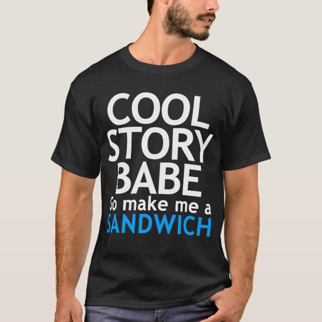 T-shirt Histoire fraîche, bébé. Va maintenant me fait un (Devant)