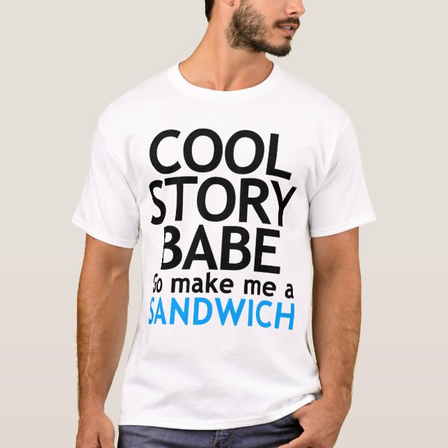 T-shirt Histoire fraîche, bébé. Va maintenant me fait un (Devant)