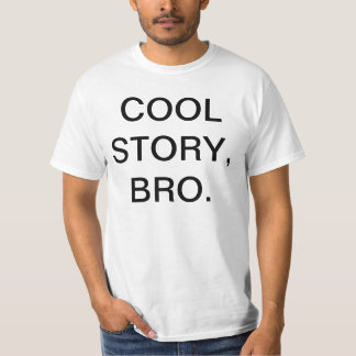 T-SHIRT HISTOIRE FRAÎCHE, BRO.